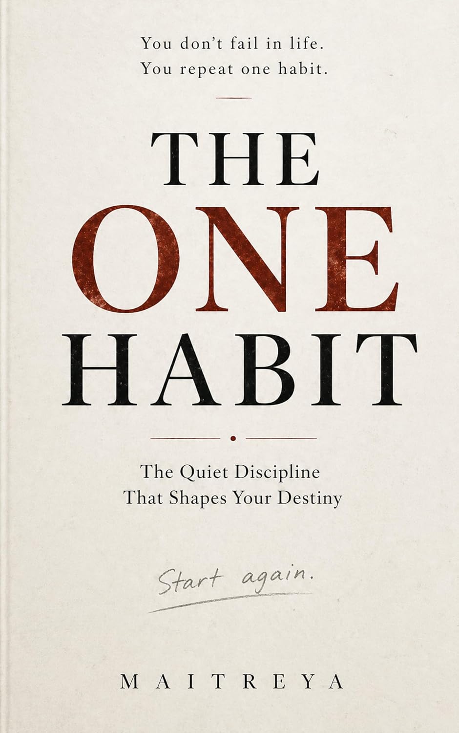 The One Habit: The Quiet Discipline That Shapes Your Destiny (Instant eBook)