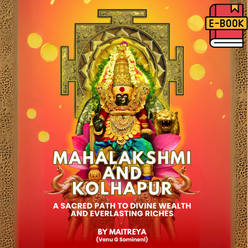 Mahalakshmi and Kolhapur: A Sacred Path to Divine Wealth and Everlasting Riches