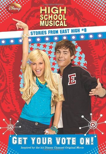 High School Musical: Get Your Vote On! Stories From East High #8 Om Books International