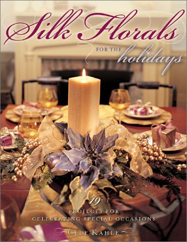 Silk Florals For The Holidays Om Books International