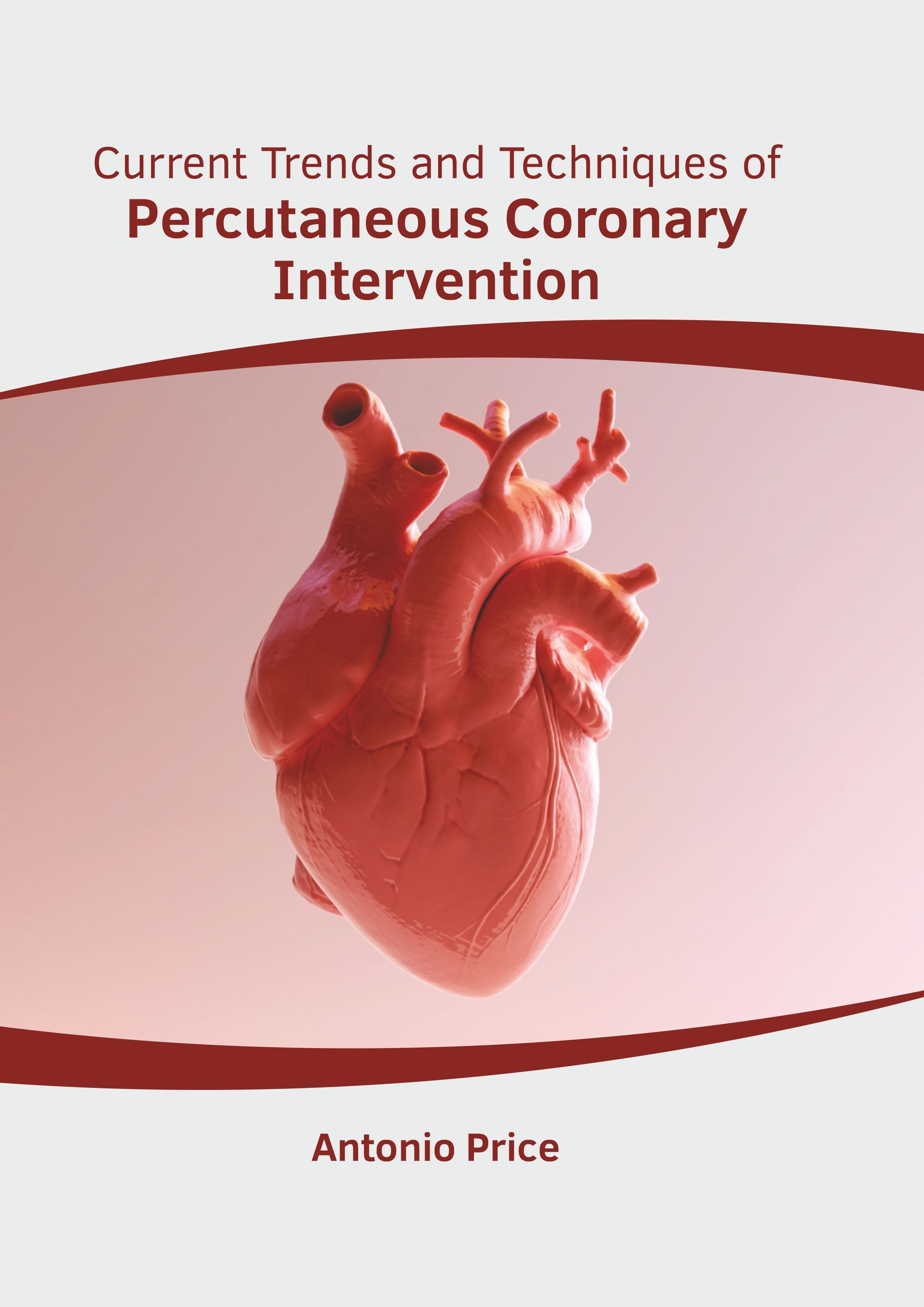 Current Trends and Techniques of Percutaneous Coronary Intervention - Prints Publications