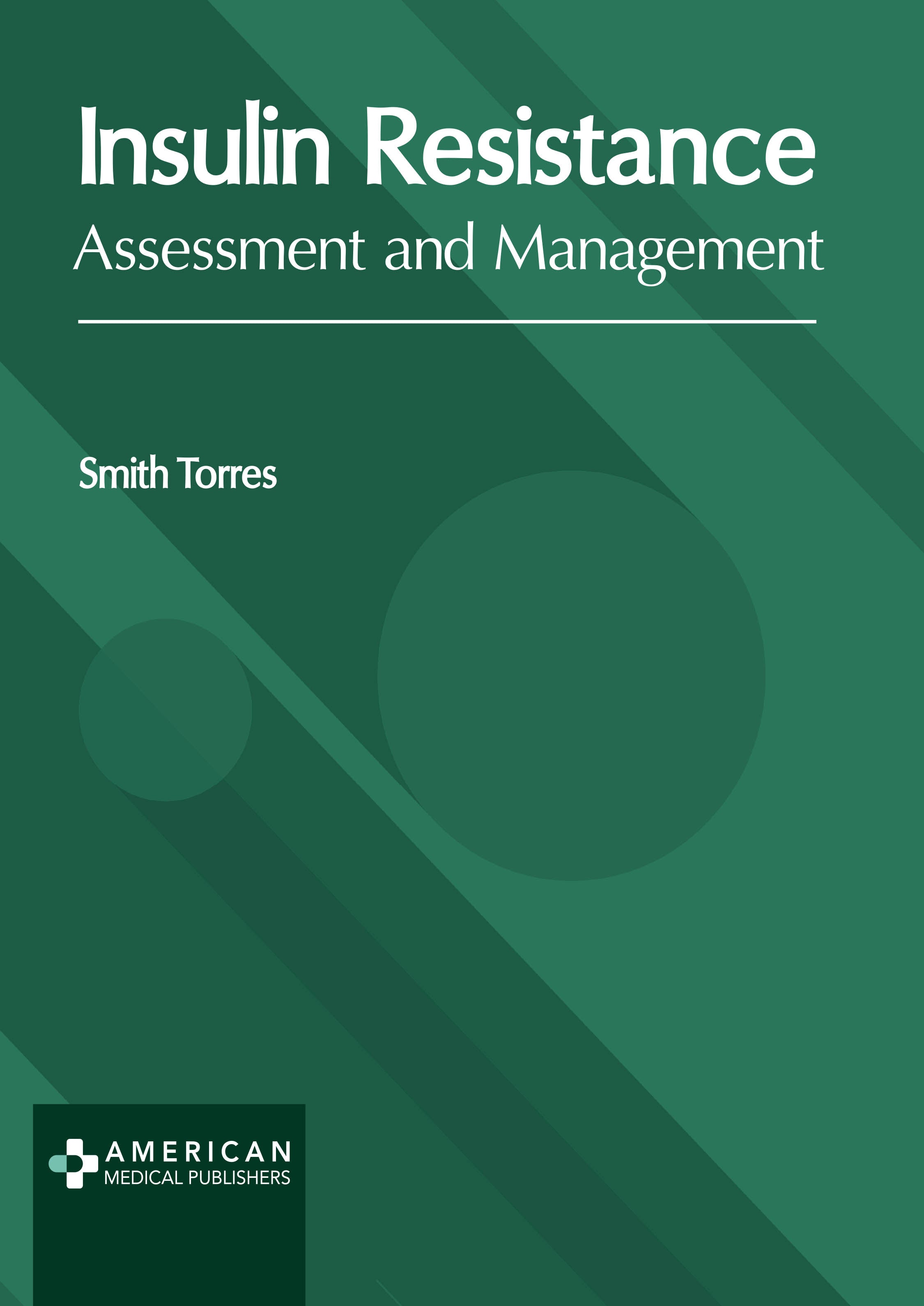 Insulin Resistance: Assessment and Management - Prints Publications