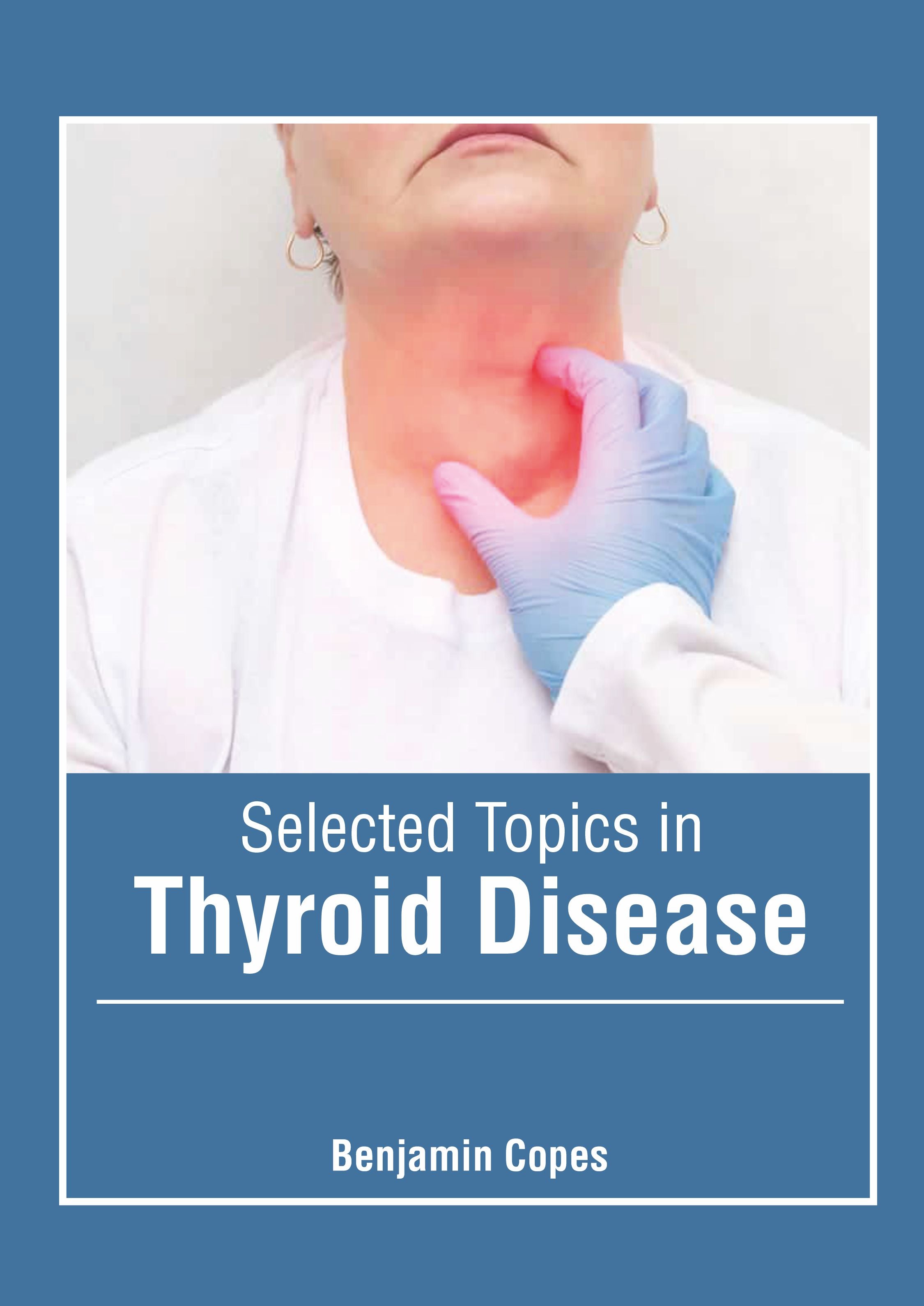 Selected Topics in Thyroid Disease - Prints Publications