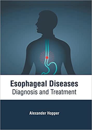 Esophageal Diseases: Diagnosis and Treatment - Prints Publications