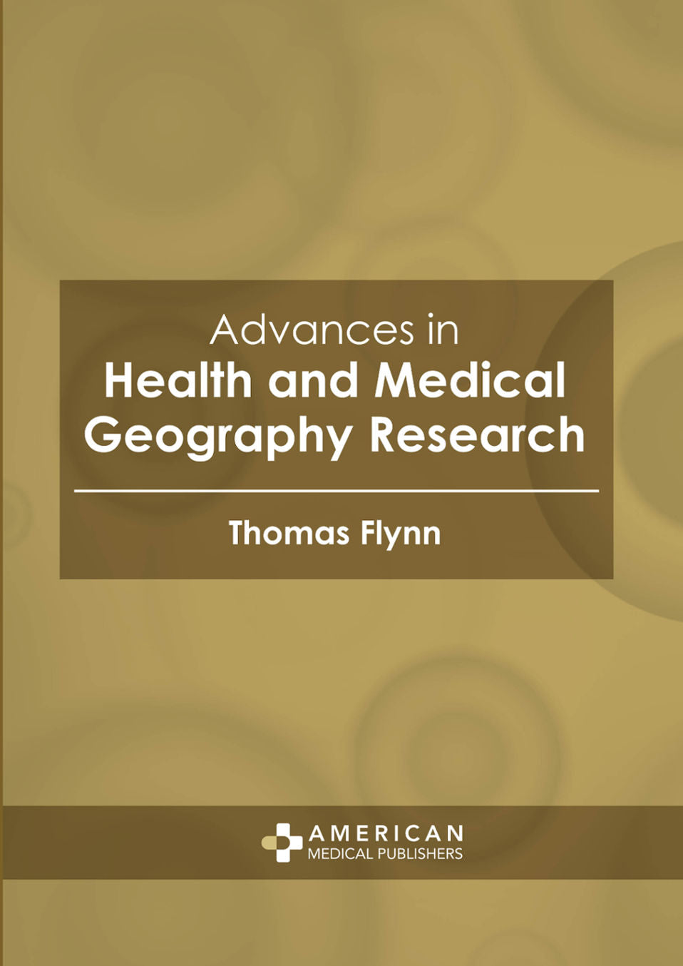 Advances in Health and Medical Geography Research - Prints Publications