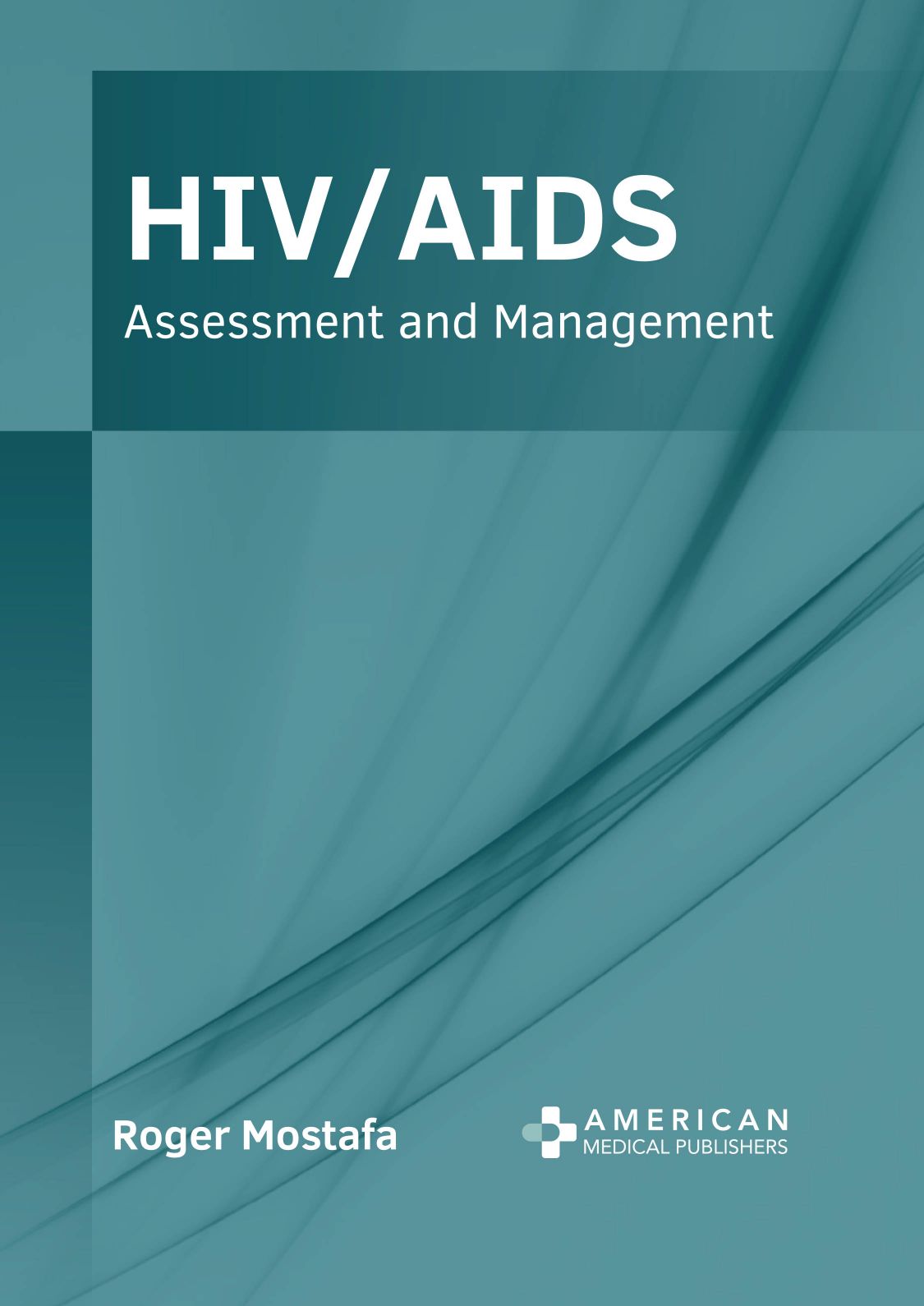HIV/AIDS: Assessment and Management - Prints Publications