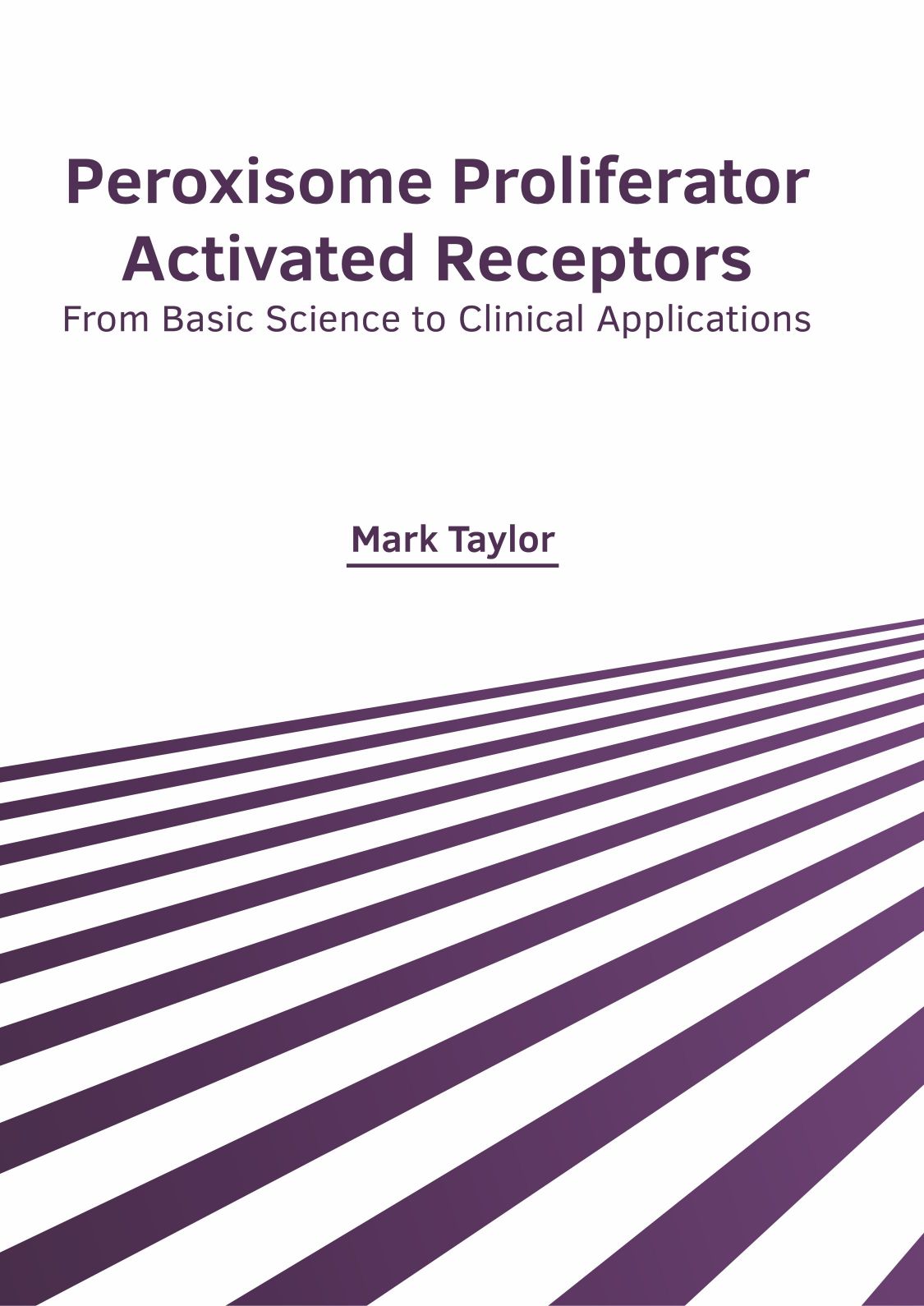Peroxisome Proliferator Activated Receptors: From Basic Science to Clinical Applications - Prints Publications