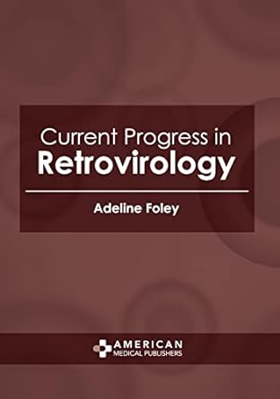 Current Progress in Retrovirology - Prints Publications