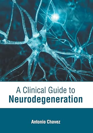 A Clinical Guide to Neurodegeneration - Prints Publications