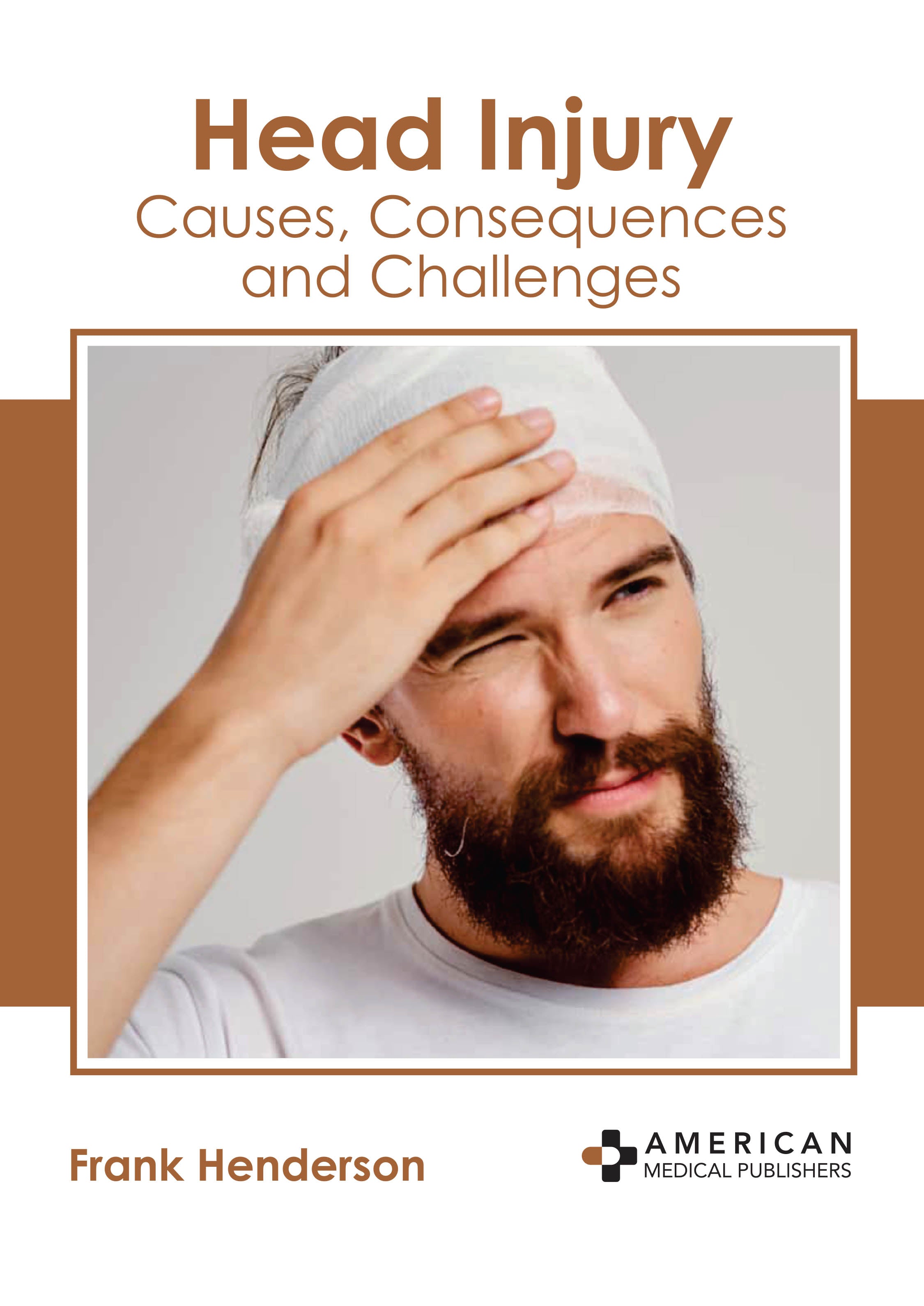 Head Injury: Causes, Consequences and Challenges - Prints Publications