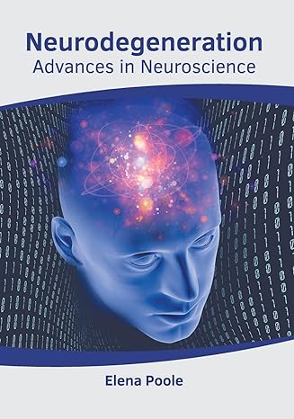 Neurodegeneration: Advances in Neuroscience - Prints Publications