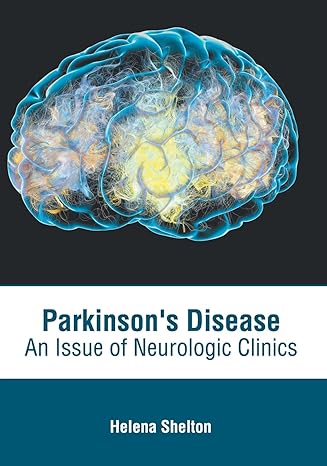 Parkinson's Disease: An Issue of Neurologic Clinics - Prints Publications