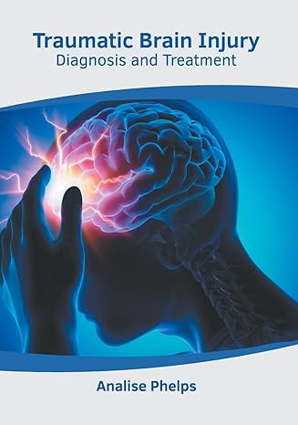 Traumatic Brain Injury: Diagnosis and Treatment - Prints Publications