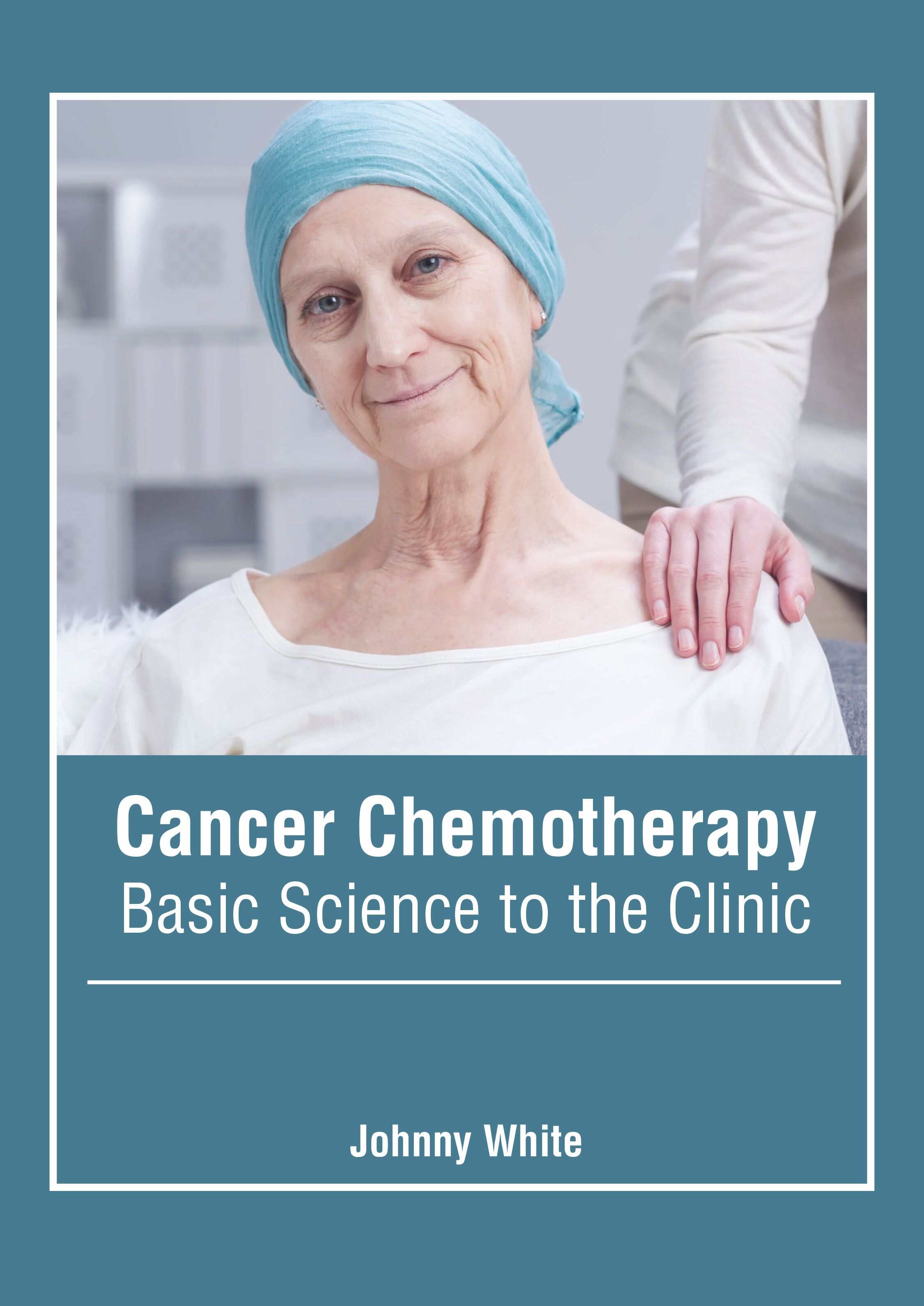 Cancer Chemotherapy: Basic Science to the Clinic - Prints Publications