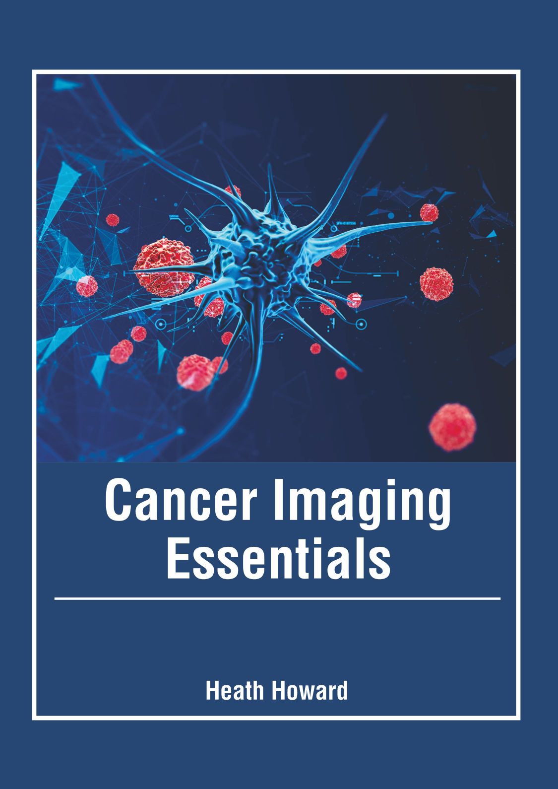 Cancer Imaging Essentials - Prints Publications