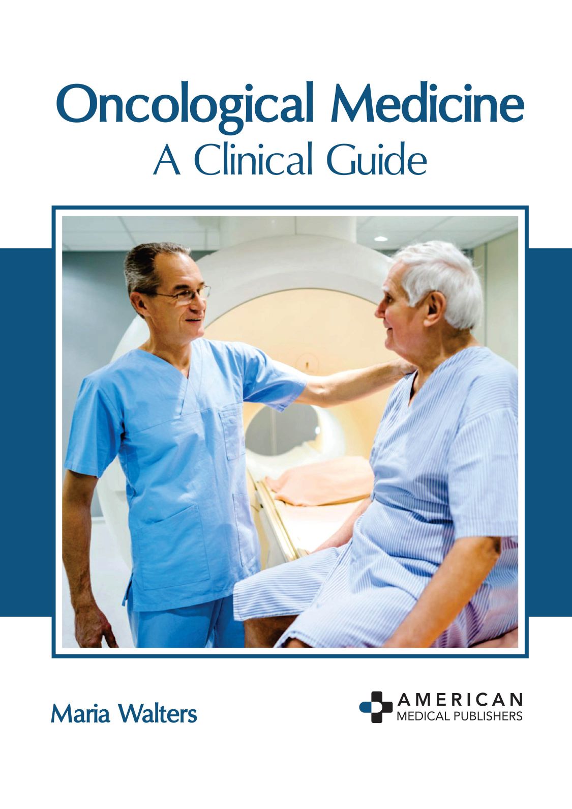 Oncological Medicine: A Clinical Guide - Prints Publications