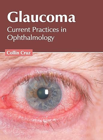 Glaucoma: Current Practices in Ophthalmology - Prints Publications
