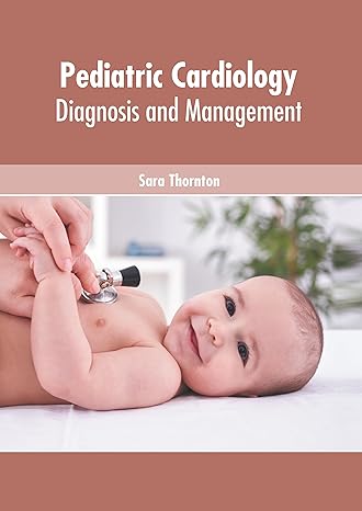Pediatric Cardiology: Diagnosis and Management - Prints Publications