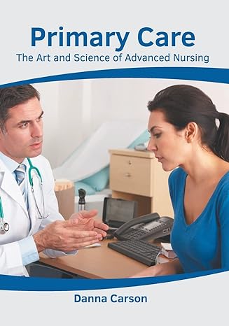 Primary Care: The Art and Science of Advanced Nursing - Prints Publications