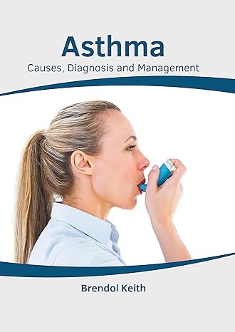Asthma: Causes, Diagnosis and Management - Prints Publications