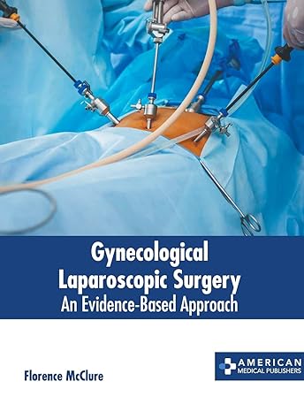 Gynecological Laparoscopic Surgery: An Evidence-Based Approach - Prints Publications