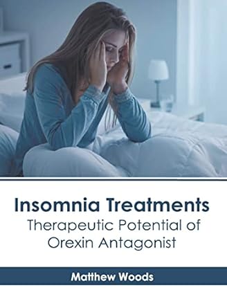 Insomnia Treatments: Therapeutic Potential of Orexin Antagonist - Prints Publications
