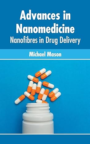 Advances in Nanomedicine: Nanofibres in Drug Delivery - Prints Publications