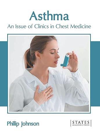 Asthma: An Issue of Clinics in Chest Medicine - Prints Publications