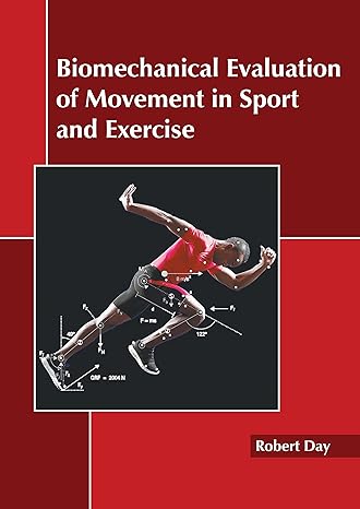 Biomechanical Evaluation of Movement in Sport and Exercise - Prints Publications