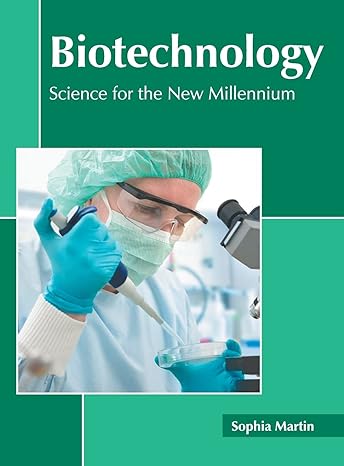 Biotechnology: Science for the New Millennium - Prints Publications