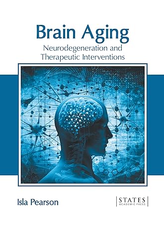 Brain Aging: Neurodegeneration and Therapeutic Interventions - Prints Publications