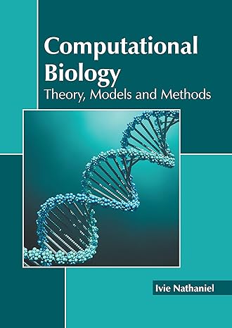 Computational Biology: Theory, Models and Methods - Prints Publications