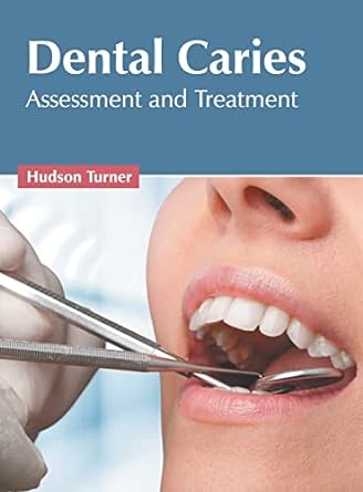 Dental Caries: Assessment and Treatment - Prints Publications