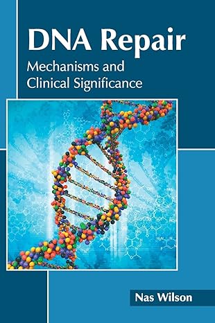 DNA Repair: Mechanisms and Clinical Significance - Prints Publications