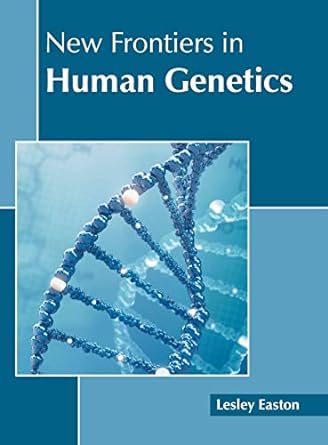 New Frontiers in Human Genetics - Prints Publications