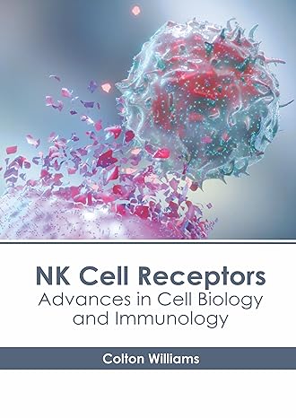 NK Cell Receptors: Advances in Cell Biology and Immunology - Prints Publications