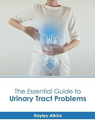 The Essential Guide to Urinary Tract Problems - Prints Publications