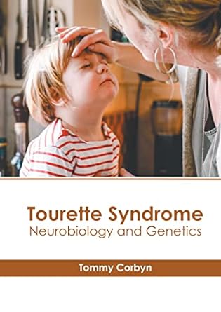 Tourette Syndrome: Neurobiology and Genetics - Prints Publications