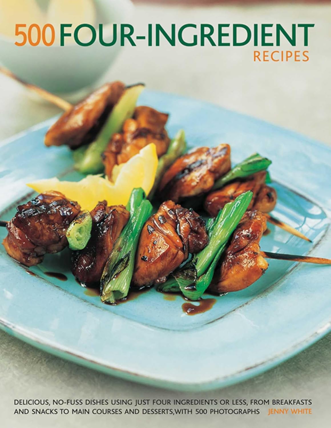 500 Four Ingredients Recipes Om Books International