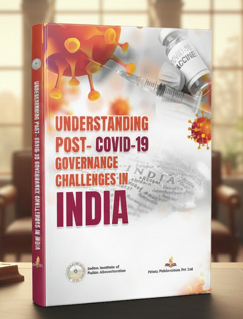 Understanding Post – Covid -19 Governance Challenges in India Prints Publications