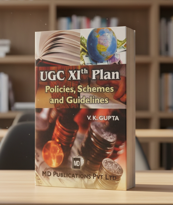 UGC XIth PLAN : POLICIES, SCHEMES AND GUIDELINES Prints Publications