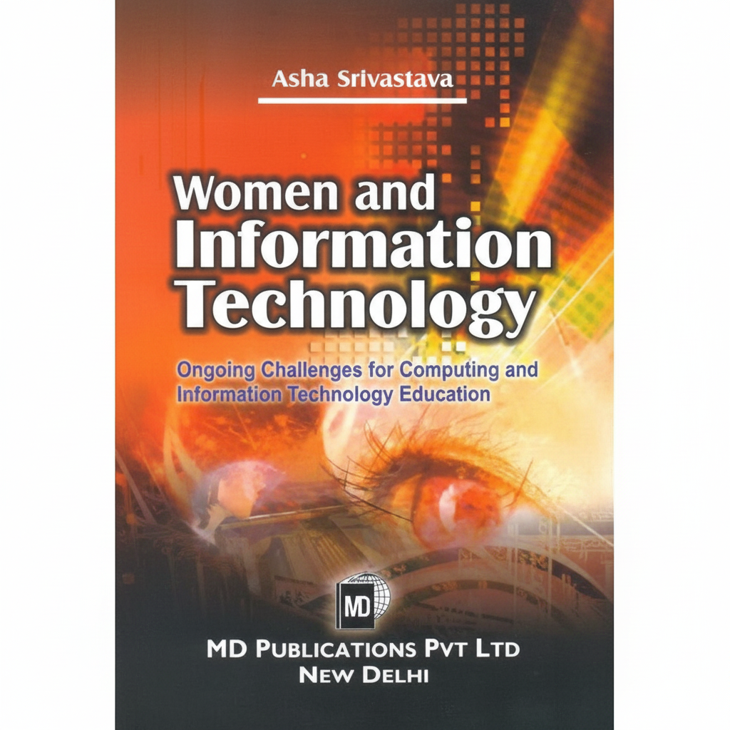 WOMEN AND INFORMATION TECHNOLOGY: ONGOING CHALLENGES FOR COMPUTING AND INFORMATION TECHNOLOGY EDUCATION Prints Publications