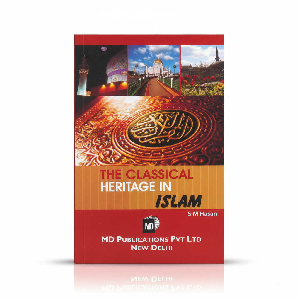 THE CLASSICAL HERITAGE IN ISLAM Prints Publications