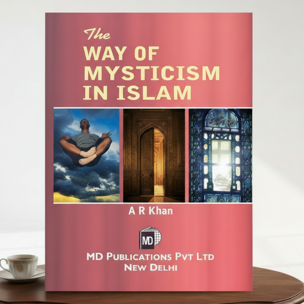 The Way of Mysticism in Islam Prints Publications