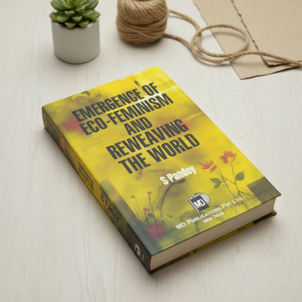 EMERGENCE OF ECO-FEMINISM AND REWEAVING THE WORLD Prints Publications