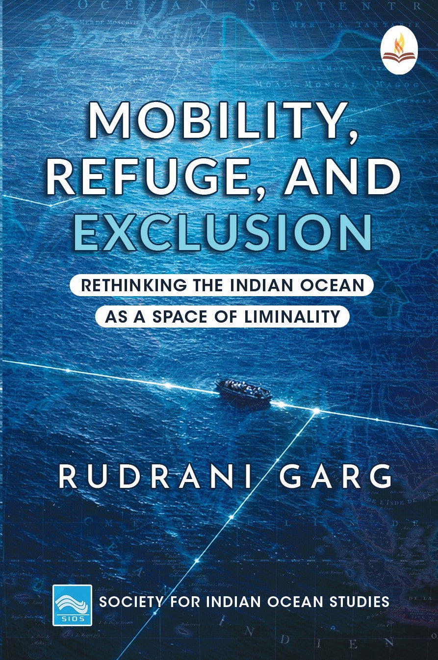Mobility, Refuge, and Exclusion: Rethinking the Indian Ocean as a Space of Liminality - Paperback book cover