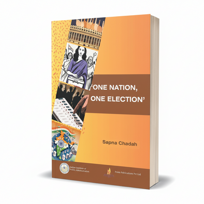 One Nation, One Election: Constitutional Perspectives and Electoral Reforms Prints Publications