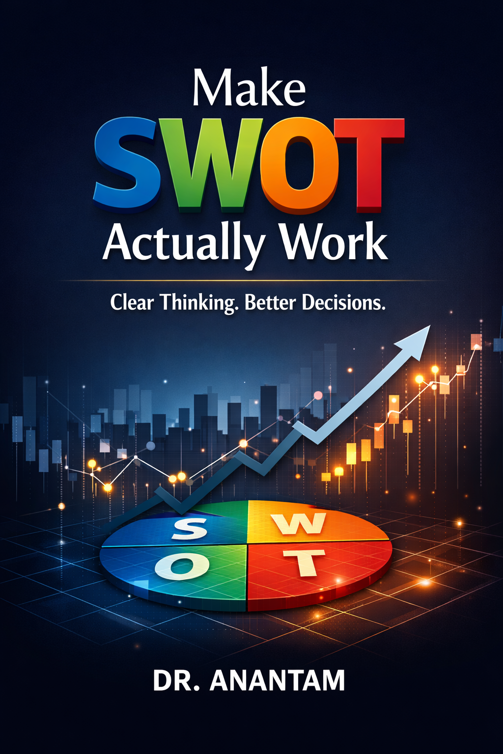 Make SWOT Actually Work - Instant E-Book ebook