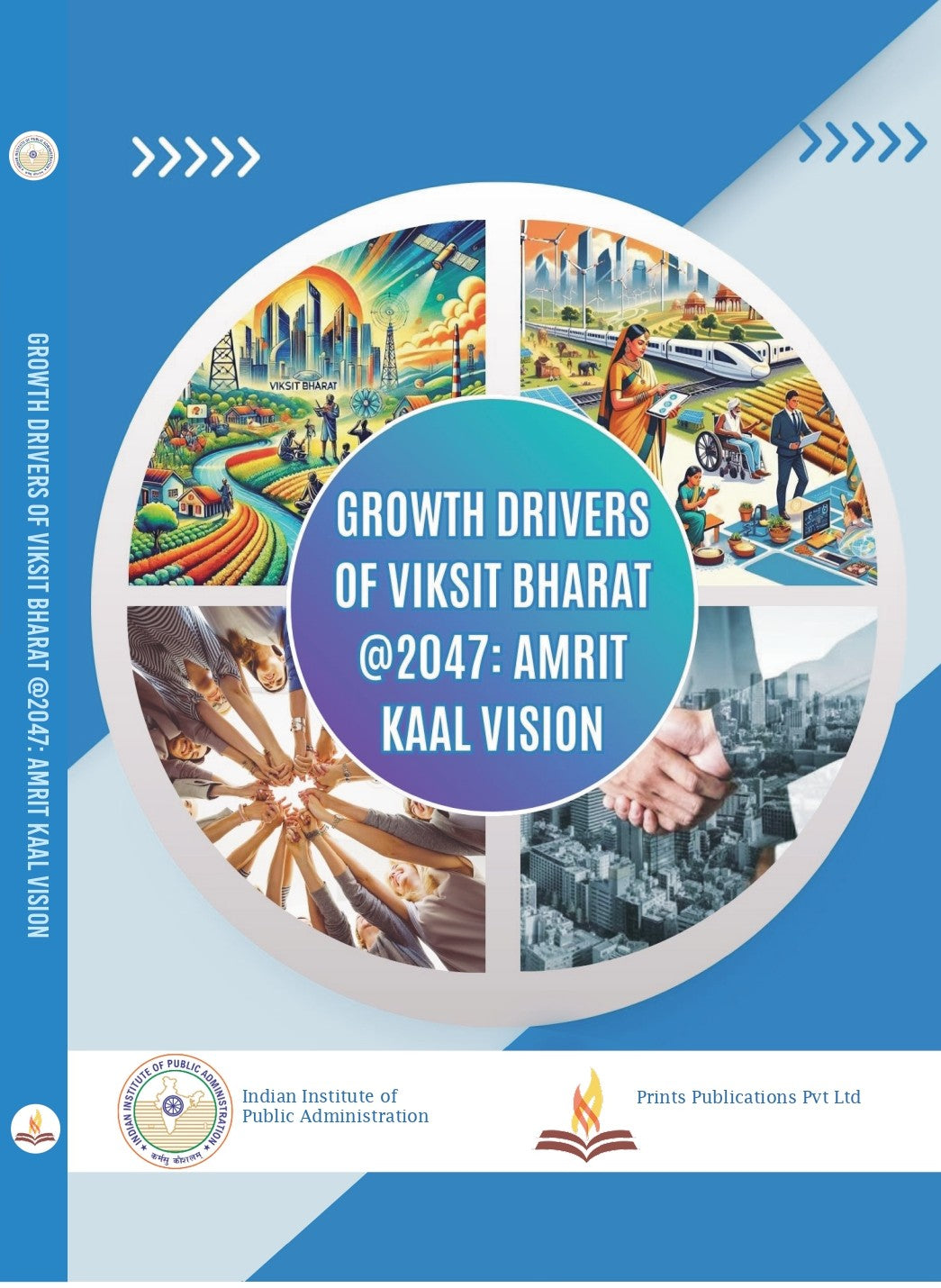Growth Drivers of Viksit Bharat @2047: Amrit Kaal Vision - Prints Publications