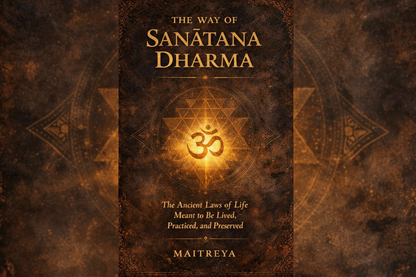 The Way of Sanātana Dharma: The Ancient Laws of Life Meant to Be Lived, Practiced, and Preserved (Instant ebook) EBooks